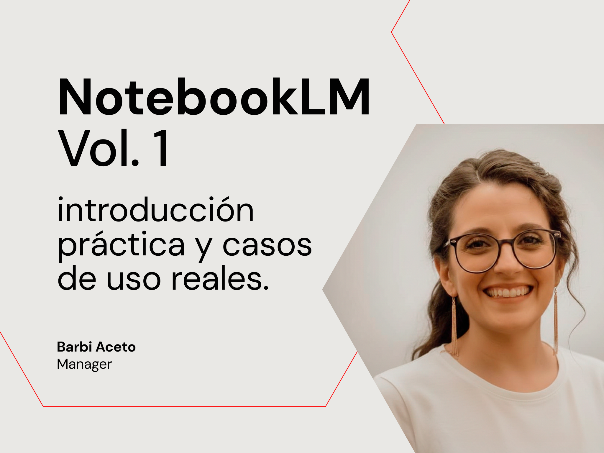 NotebookLM Vol. 1: introducción práctica y casos de uso reales